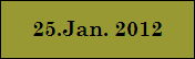 25.Jan. 2012