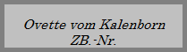 Ben vom Ruppertsbach
ZB.-Nr. 084465
HD-frei / ED-frei
BH/AD/ZTP/VPG III