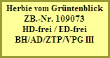 Herbie vom Gr�ntenblick
ZB.-Nr. 109073
HD-frei / ED-frei
BH/AD/ZTP/VPG III