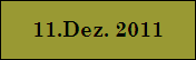 11.Dez. 2011